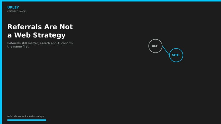 Referrals still matter; search and AI confirm the name first